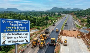 दुर्ग, रायगढ़, रायपुर और जशपुर जिले में 708 करोड़ की लागत से बनेंगी 15 फोरलेन सड़कें